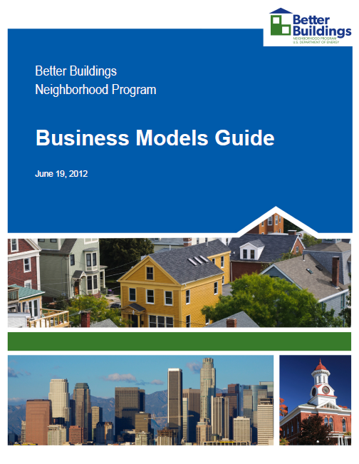 Better Buildings Neighborhood Program Business Models Guide